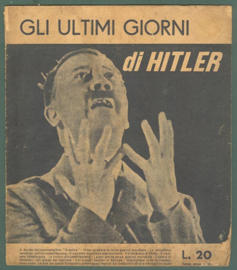 Nazismo. GLI ULTIMI GIORNI DI HITLER. Roma. Opuscolo di 16 pagine.