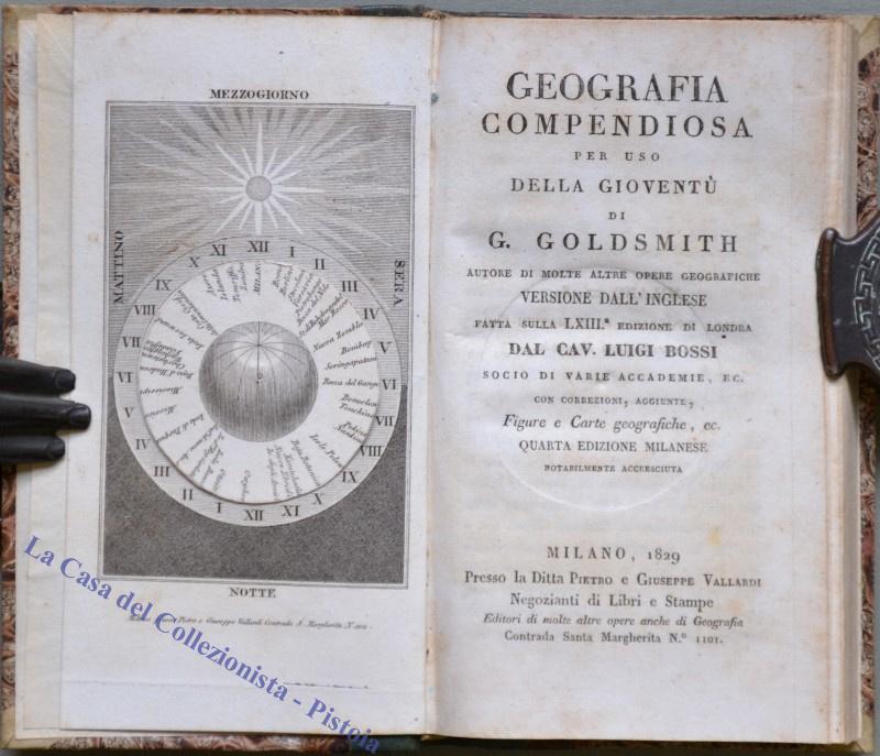 Geografia. GOLDSMITH G.. "GEOGRAFIA COMPENDIOSA PER USO...Quarta edizione milanese". Milano, Vallardi, 1829.