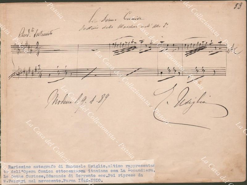 USIGLIO EMILIO (Parma 1841 – Milano 1910). Compositore e direttore d’orchestra. Ultimo rappresentante dell’Opera Comica ottocentesca italiana con La Locandiera, Le Donne Curiose, Educande di Sorrento, ecc..