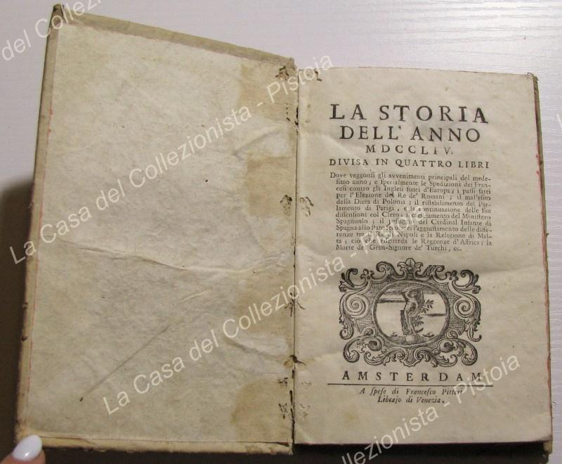 (Storia - ediz. '700). LA STORIA DELL'ANNO 1754. Vari fatti accaduti in Europa. Amsterdam - Venezia, Francesco Pitteri