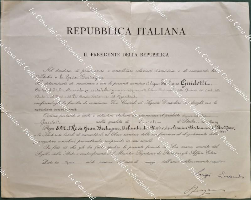 EINAUDI LUIGI (Carrù 1874 – Roma 1961). Economista, uomo politico, secondo presidente della Repubblica Italiana. SFORZA CARLO (Montignoso 1872 – Roma 1952). Politico italiano, ministro. NOMINA a Console d’Italia per le colonie britanniche della Rhodesia del Sud, della Rhodesia del Nord e del protettorato britannico del Nyasaland. Documento dato in Roma il 19 maggio 1951