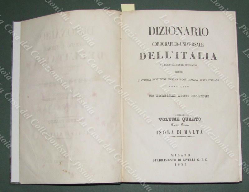 (Sardegna , Corsica, Malta) AUTORI VARI. DIZIONARIO COROGRAFICO-UNIVERSALE DELL’ITALIA. Milano, Civelli, 1855-1857