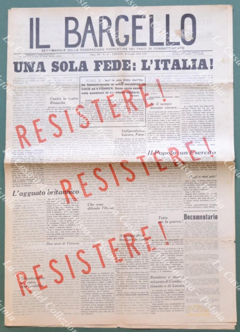 REPUBBLICA SOCIALE ITALIANA. UNA SOLA FEDE: L’ITALIA!. Il Bargello, 25 luglio 1943.