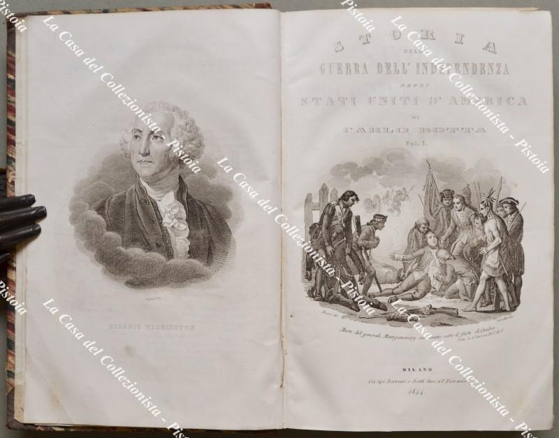 STORIA DELLA GUERRA DELL'INDIPENDENZA DEGLI STATI UNITI D'AMERICA. Edizione eseguita sopra a quella del 1819.