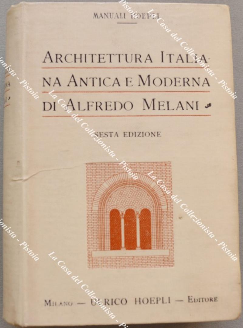 (Manuali Hoepli) ARCHITETTURA ITALIANA ANTICA E MODERNA.