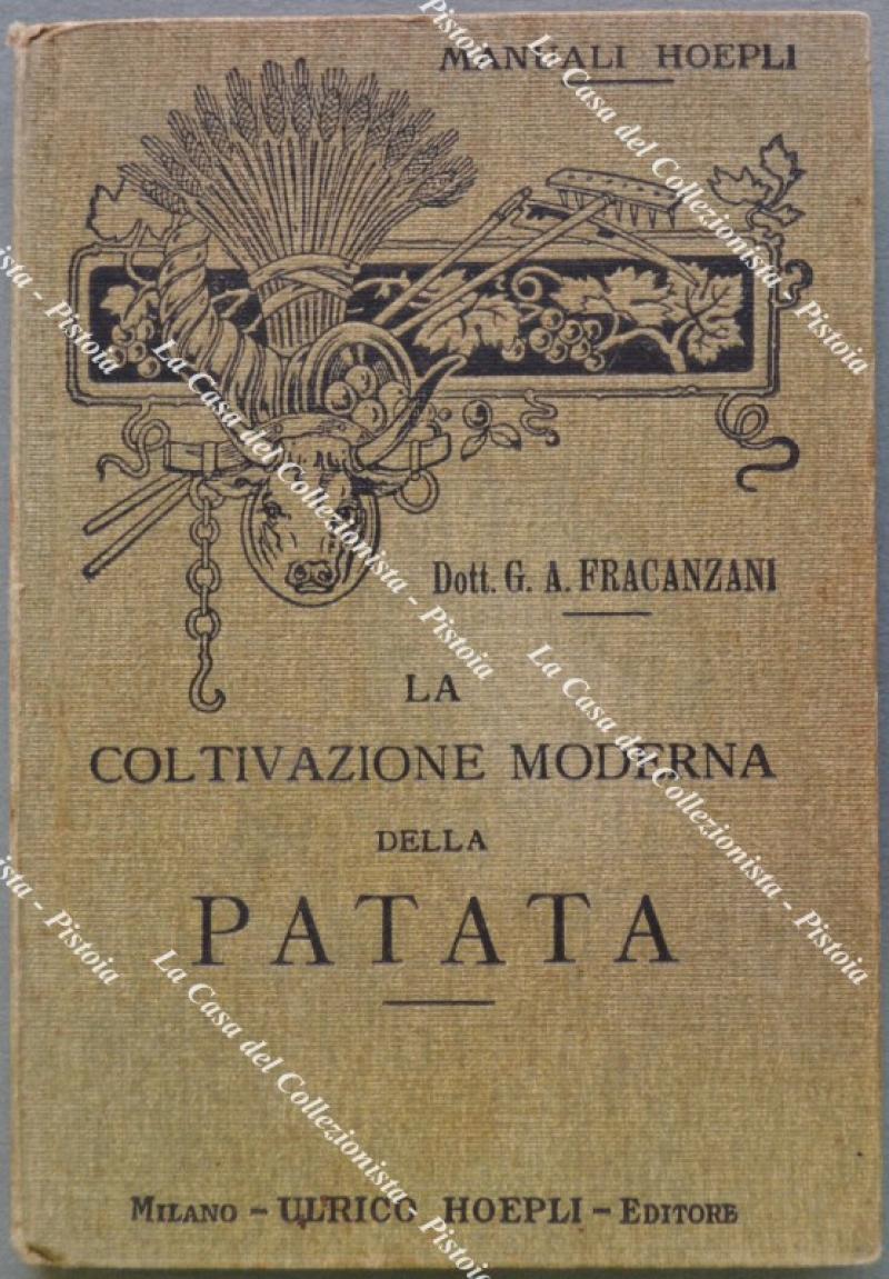 (Manuali Hoepli) LA COLTIVAZIONE MODERNA DELLA PATATA