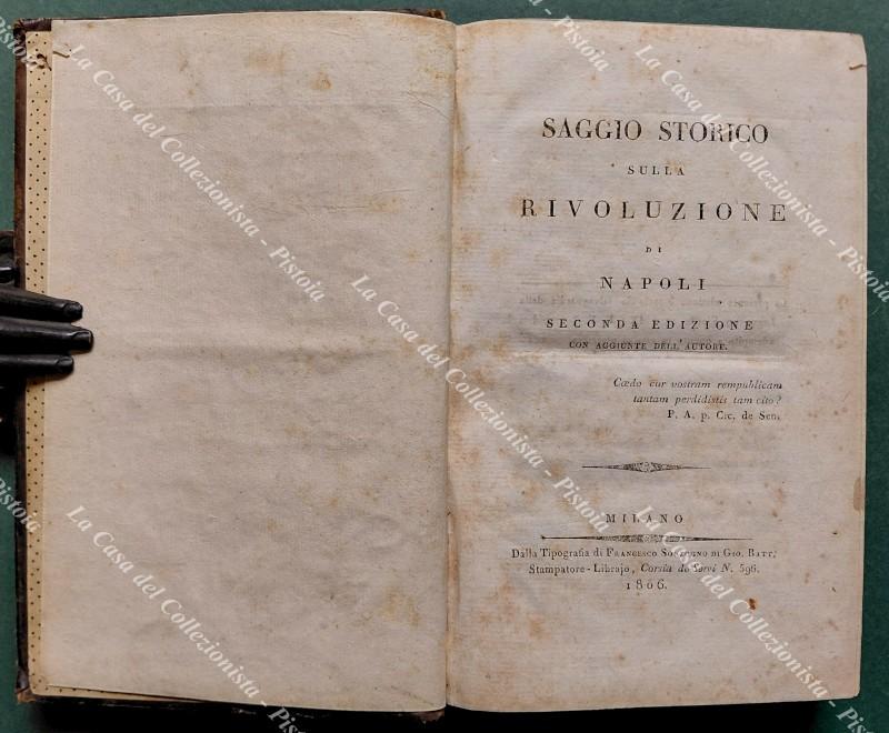 SAGGIO STORICO SULLA RIVOLUZIONE DI NAPOLI. Seconda edizione con aggiunte dell'autore. Milano, Tip di Francesco Sonzogno, 1806.