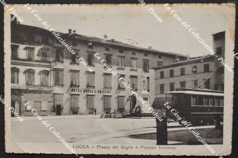 LUCCA, Piazza del Giglio e Palazzo Universo. Cartolina viaggiata nel 1917.
