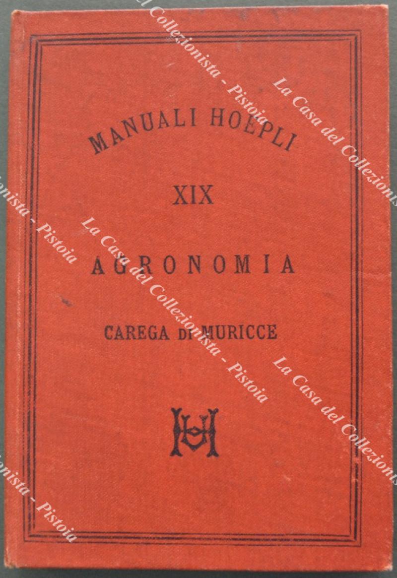 (Manuali Hoepli) AGRONOMIA. Milano, anno 1936