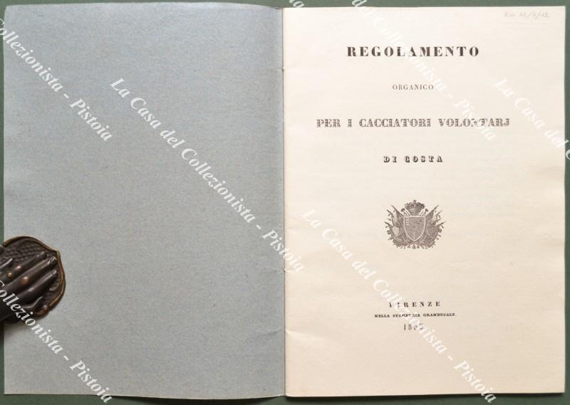 (Toscana - difesa dei litorali) Regolamento organico per i cacciatori volontarj di costa. Firenze, Stamperia Granducale, 1833.